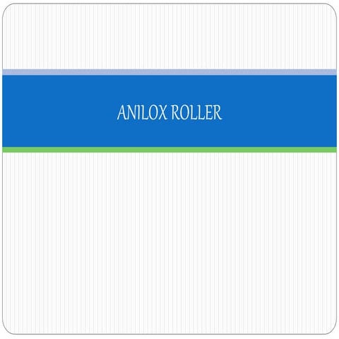 anilox-roll - 1.pptx
