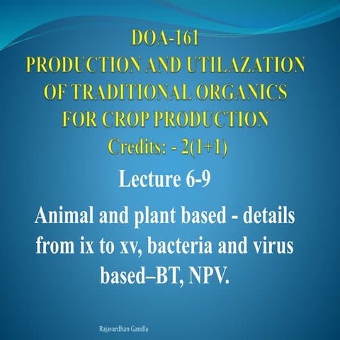 Animal and plant based Khashayas  details , bacteria and virus based–BT, NPV ...
