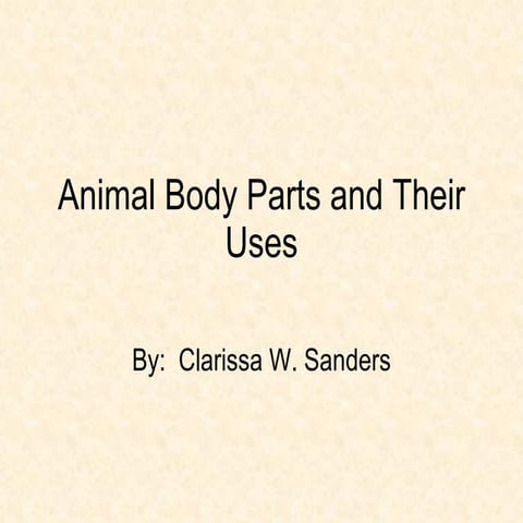 Animal body parts and their uses