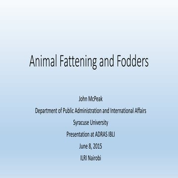 Animal fattening and fodders
