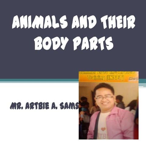 Animals and their body parts | PPTX