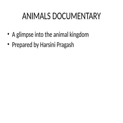 Animals_Documentary_Presentation..pdf... | PPTX