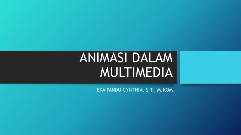 Animasi Dalam Multimedia