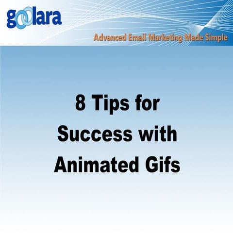  8 Tips for Success with Animated Gifs 