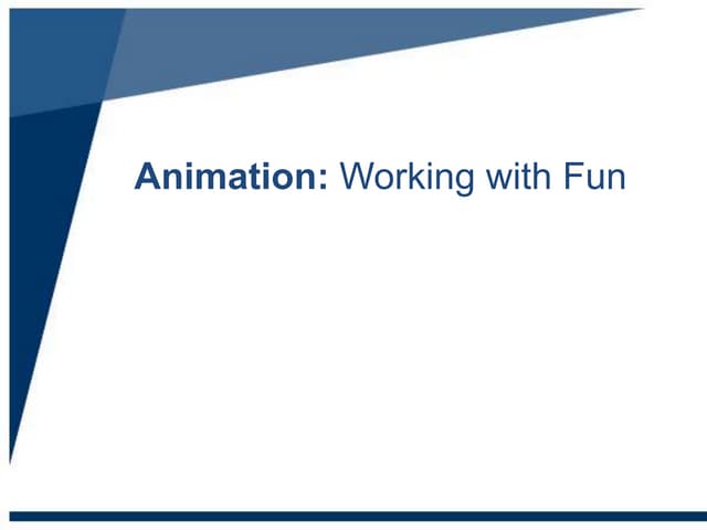 Animation: Working with Fun
