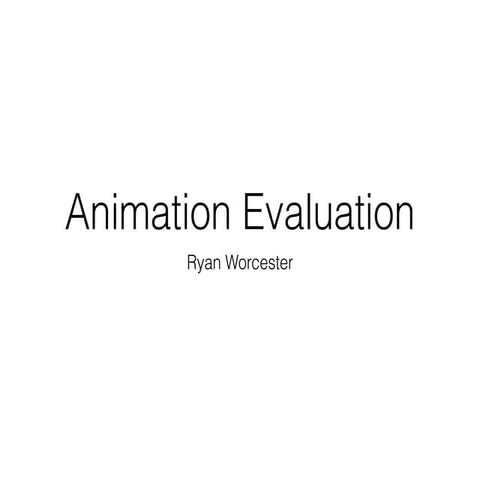 Animation evaluation
