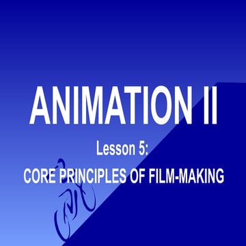CORE PRINCIPLES OF FILM-MAKING IN ANIMATION.pptx