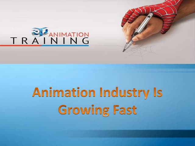 Animation industry is growing fast