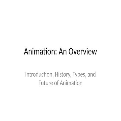 Animation History, Todays and It's Future