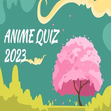 Anime Quiz 2023