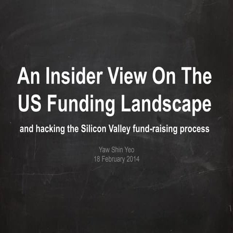 An insider view on the us funding landscape, and hacking the silicon valley fund raising process (18 feb 2014)