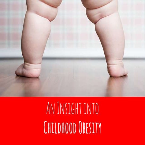 An Insight into Childhood Obesity
