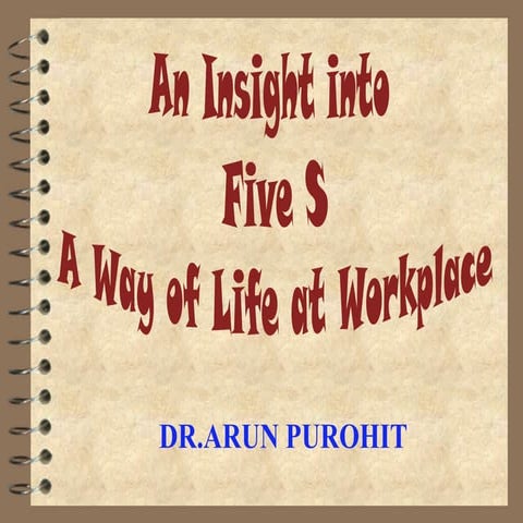 An insight into five s