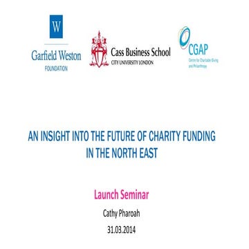 An insight into funding in ne   slide presentation - cathy pharoah  31.03.14