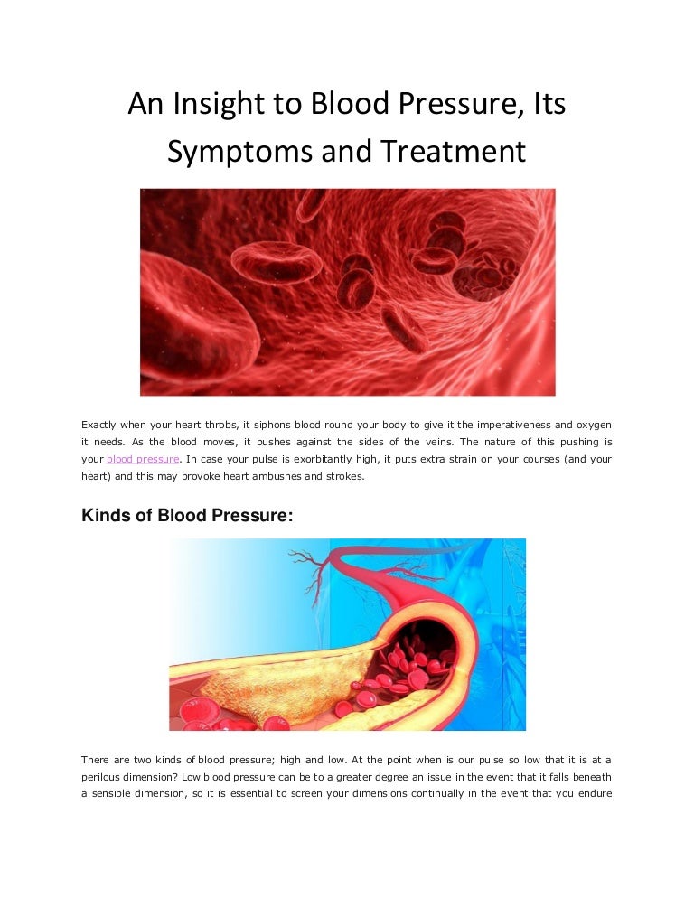 An Insight to Blood Pressure, Its Symptoms and Treatment Health and…