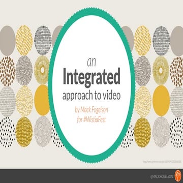 An Integrated Approach to Video 