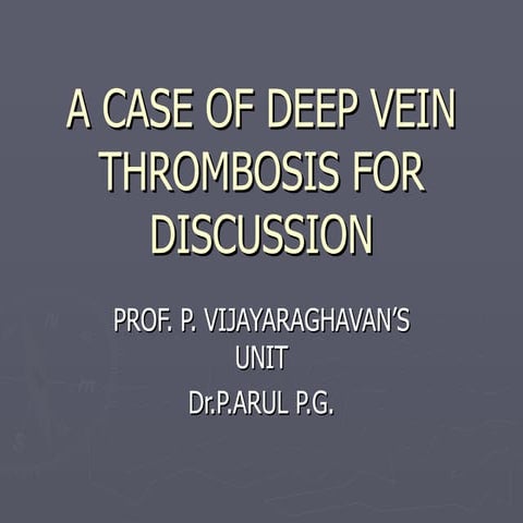A Case of DVT for Discussion