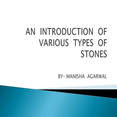 An introduction of various types of stones