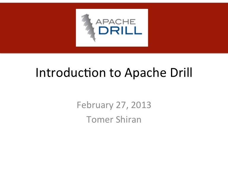 An introduction to apache drill presentation