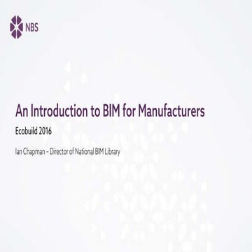 An Introduction to BIM for Manufacturers