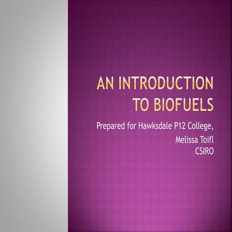 An Introduction to Biofuels