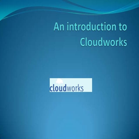 An introduction to cloudworks