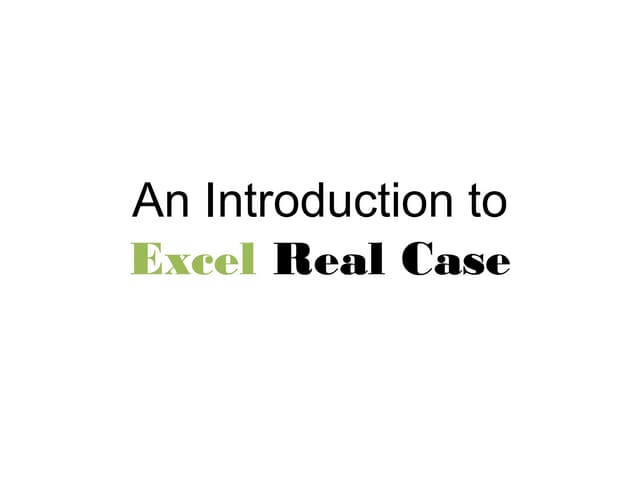 An introduction to excel real case