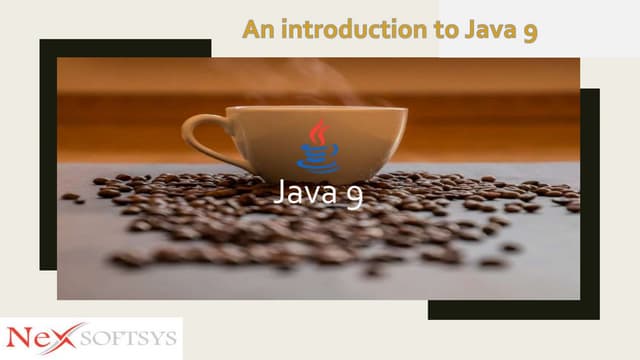 An introduction to Java 9 & Its Features | PPT