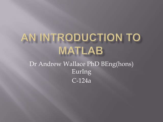 An introduction to matlab