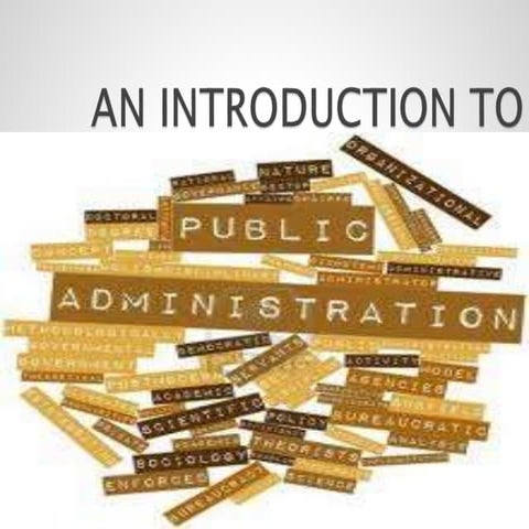 AN INTRODUCTION TO PUBLIC ADMINISTRATION.pptx