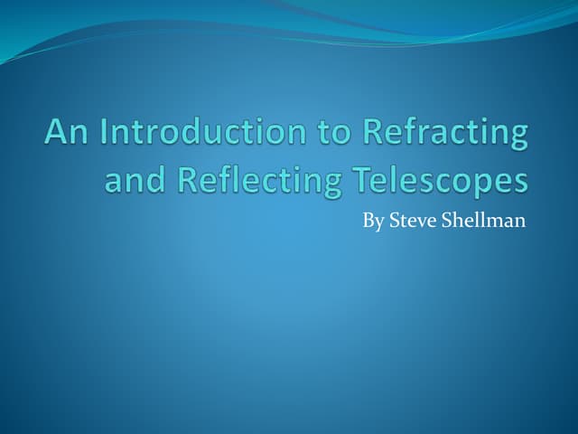 An Introduction to Refracting and Reflecting Telescopes 