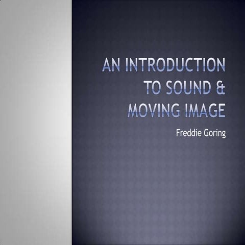 An introduction to sound & moving image