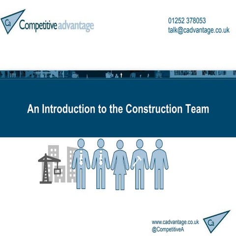 An introduction to the construction team