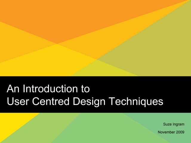 An Introduction To User Centred Design Techniques