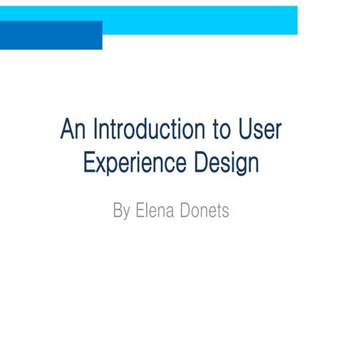 An introduction to user experience design
