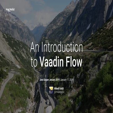 An Introduction to Vaadin Flow - Java Saigon January 2019