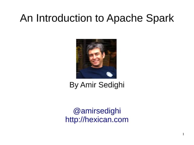 An introduction To Apache Spark