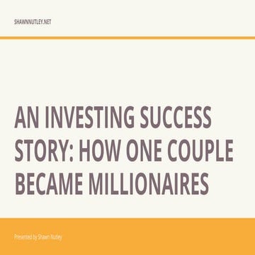 An investing success story  how one couple became millionaires