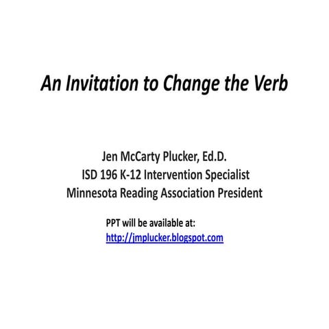 An Invitation to Change the Verb