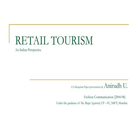 Colloquium Paper: Retail Tourism - An Indian Perspective