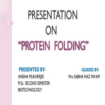 Protein Folding-biophysical and cellular aspects, protein denaturation
