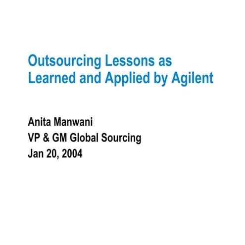 Outsourcing Lessons as Learned and Applied by Agilent