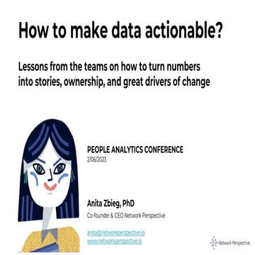 Anita Zbieg: How to make data actionable? Lessons from the teams on how to tu...