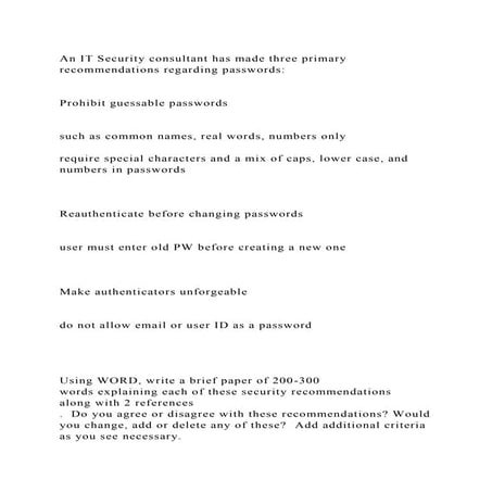 An IT Security consultant has made three primary recommendations reg.docx