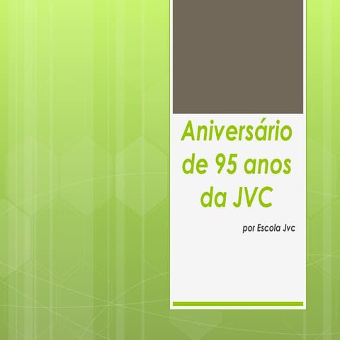 Aniversário de 95 anos da jvc