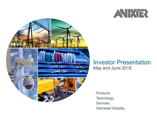 Anixter monthly presentation.may and june 2018