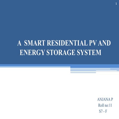 A  SMART RESIDENTIAL PV AND ENERGY STORAGE SYSTEM