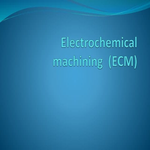 Electrochemical machining by Himanshu Vaid