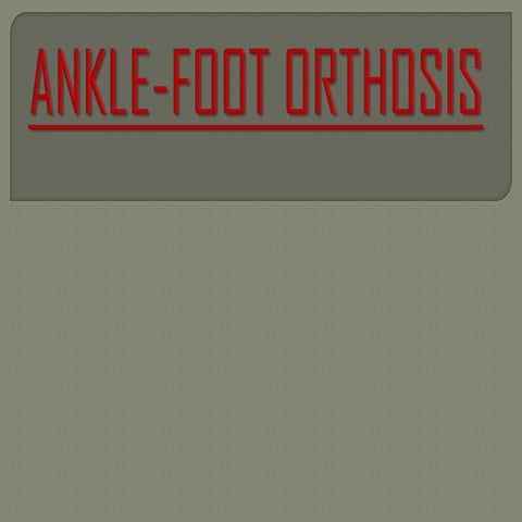 Ankle Foot Orthosis