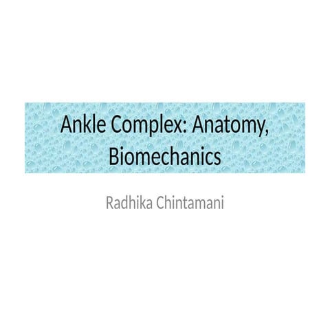 Ankle anatomy and biomechanics